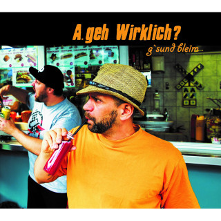 A.geh Wirklich - g'sund bleim (CD)